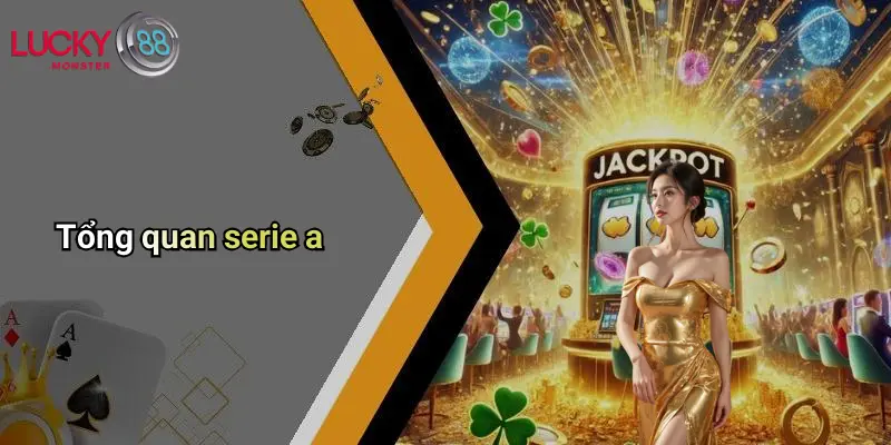 Tổng quan serie a