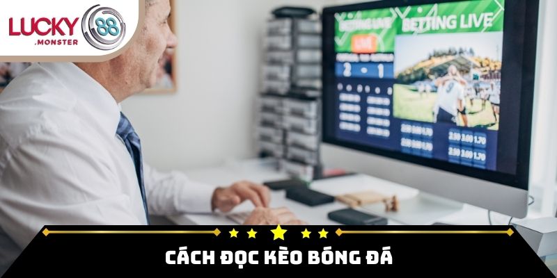 Cách Đọc Kèo Bóng Đá
